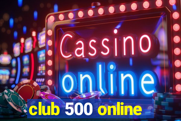 club 500 online